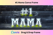 #1 Mama Canva Template Frame, a Design Template by Rivermill Printables (Thumbnail 1 of 2)