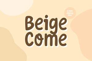 Beige Come