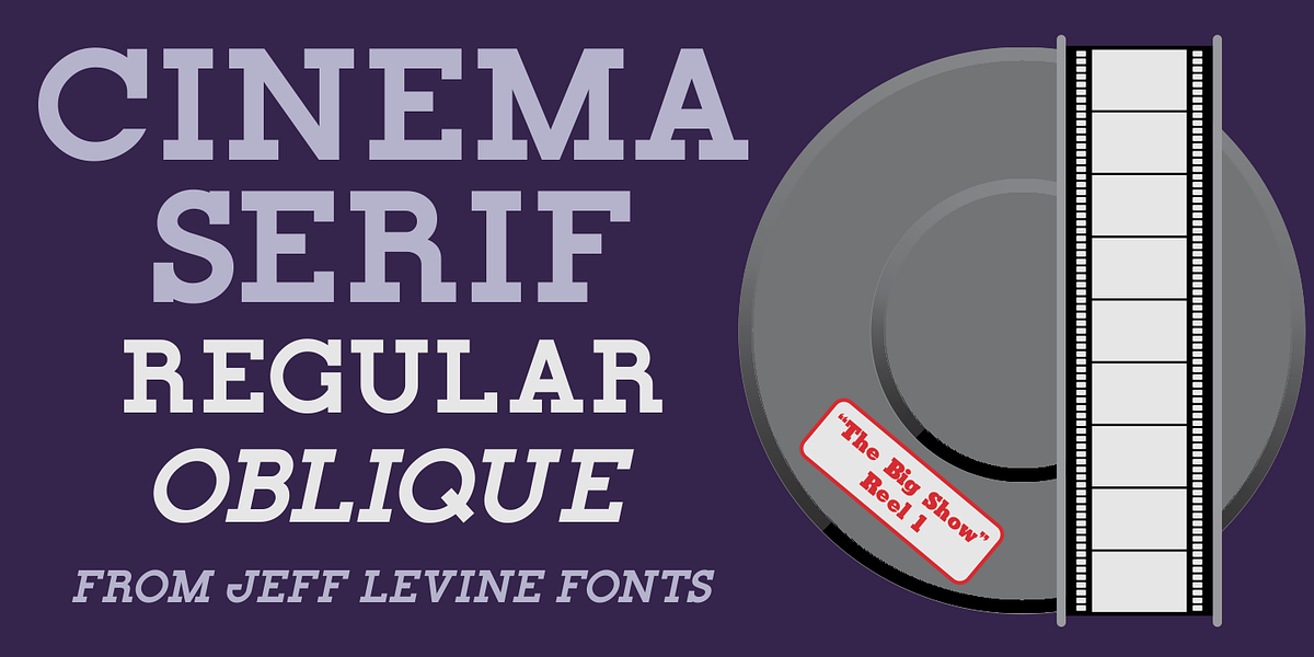 Cinema Serif JNL, a Slab Serif Font by Jeff Levine Fonts (Photo 1 of 5)