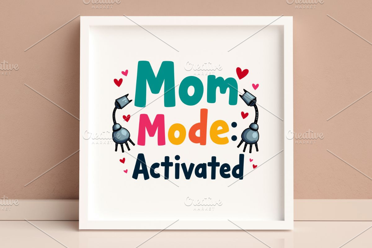 Mom Mode Activated SVG, an Illustration by Awieee1 (Photo 4 of 4)