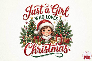 Just a Girl Who Loves Christmas PNG, a Seasonal Illustration by DreamPrint404