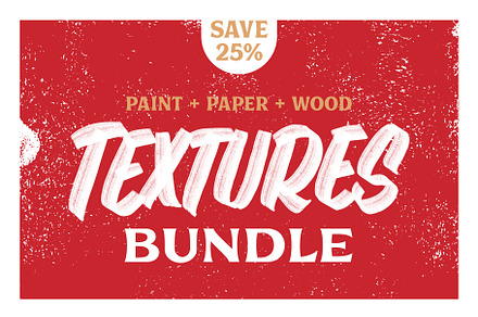 Textures BUNDLE - Paint, Paper, Wood