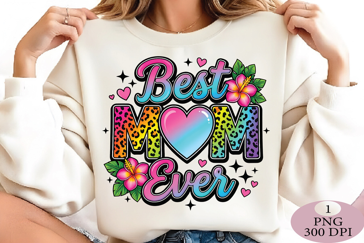 Best Mom Ever Sublimation PNG, an Illustration by Daily.Designs (Photo 3 of 5)