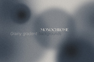 MONOCHROME Grainy Gradient Textures