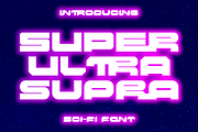 Super Ultra Supra - Futuristic Font, a Font by PutraCetol Studio (Thumbnail 1 of 13)