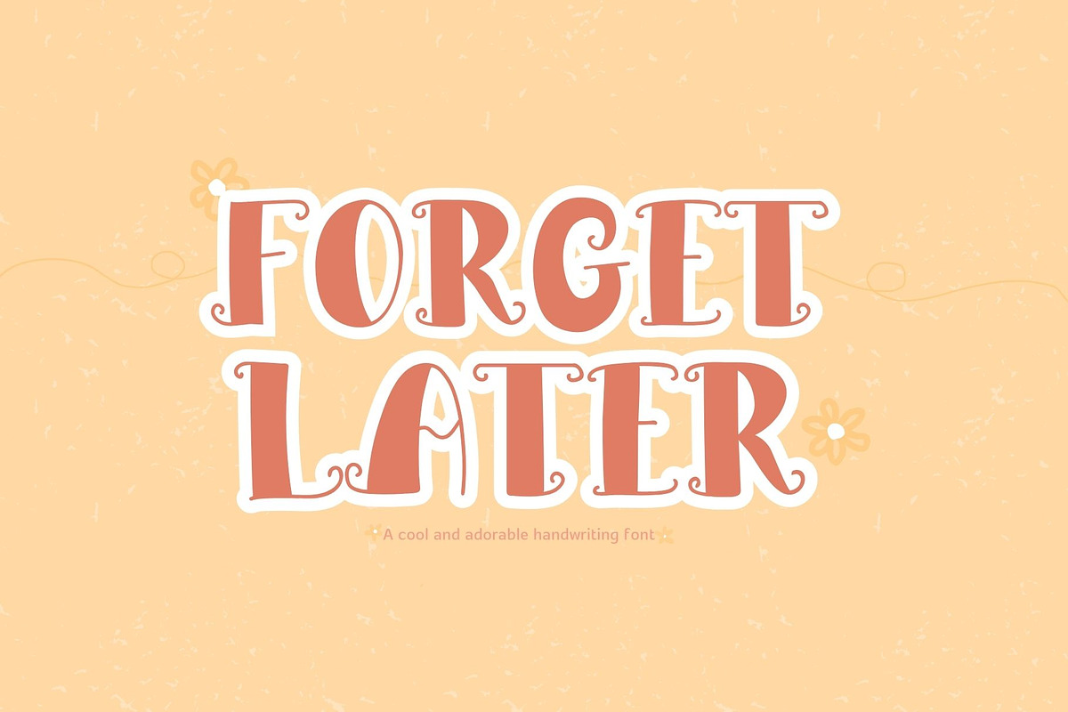 Forget later font., a Handwritten Font by JJuta (Photo 1 of 6)