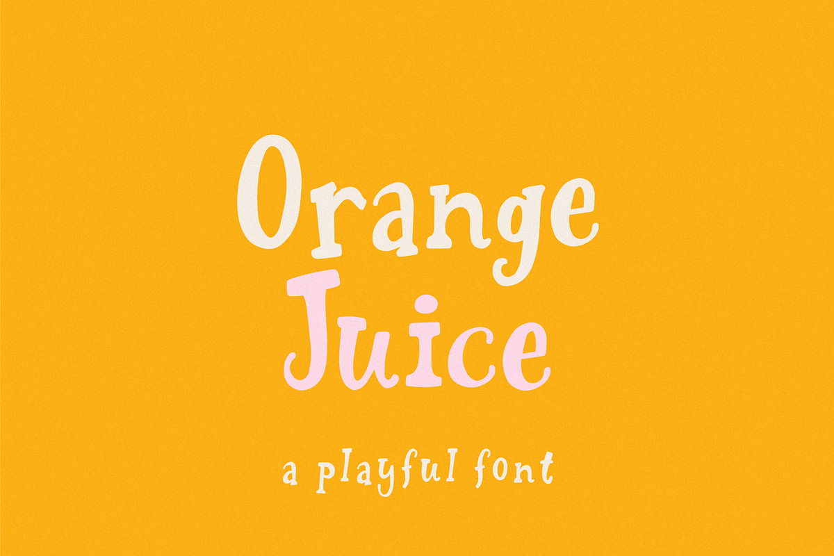 Orange Juice | Playful font, a Font by JuliaVolkova (Photo 1 of 7)
