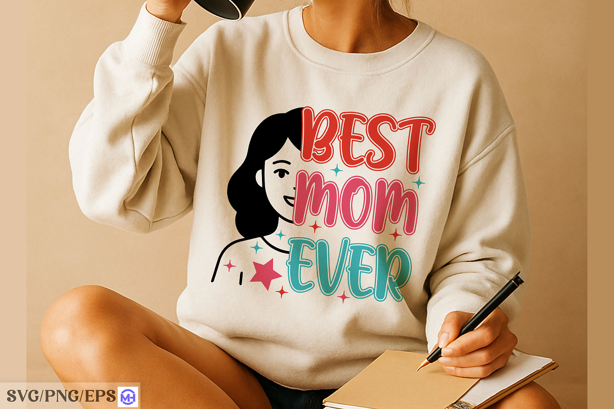 Best Mom Ever Mother's Day SVG PNG, a Graphic by mh_arif (Photo 4 of 4)