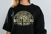 Funny Boating Quote T shirt Design, a Graphic by Vector Portal (Thumbnail 4 of 6)