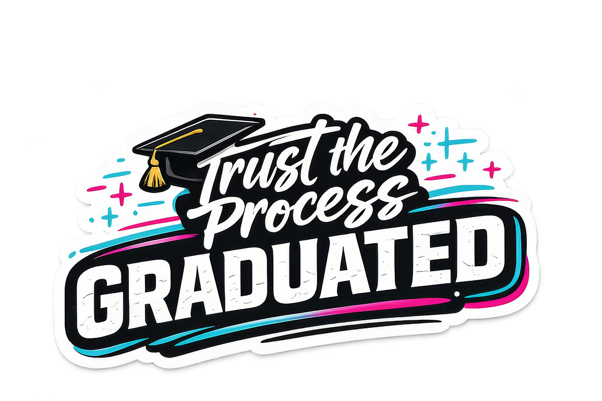 Graduation hat on trust the process, an Illustration by Dvoevnore photos