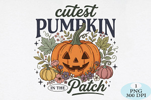 Cutest Pumpkin In The Patch PNG, a Seasonal Illustration by Daily.Designs