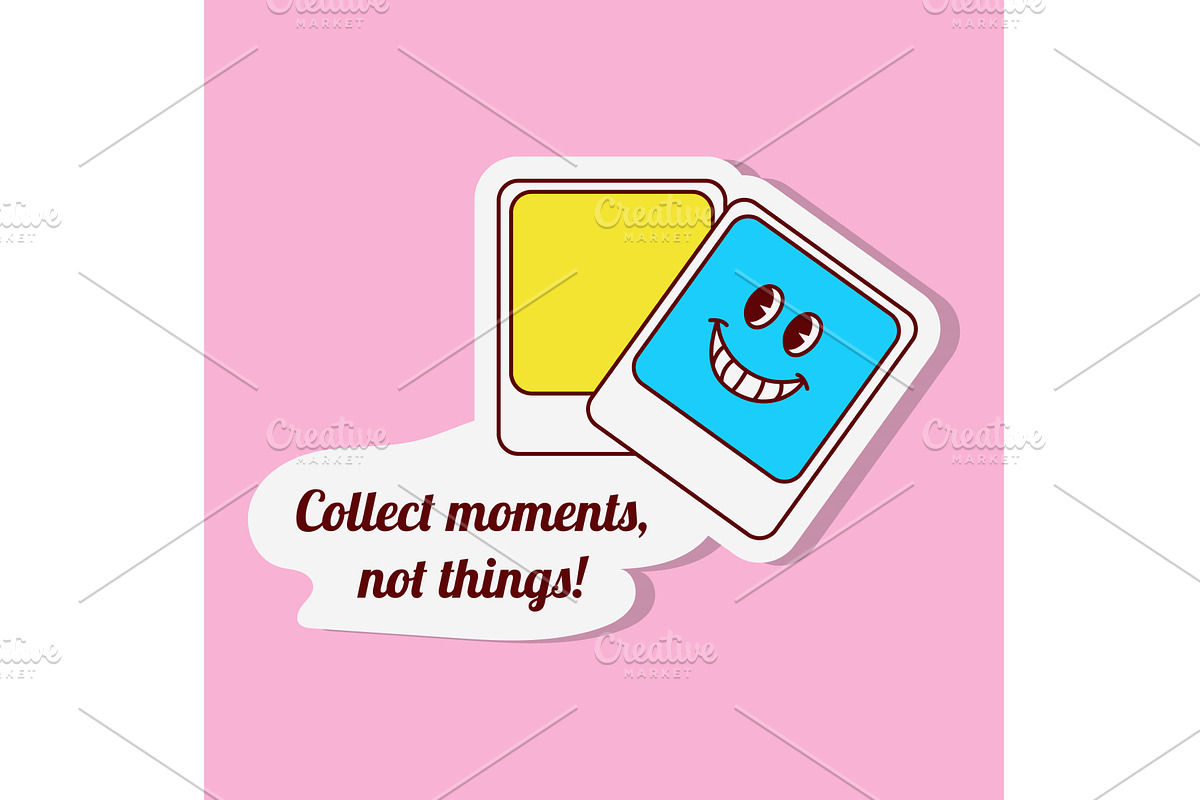 Collect moments not things positive, an Object Illustration by okskukuruza