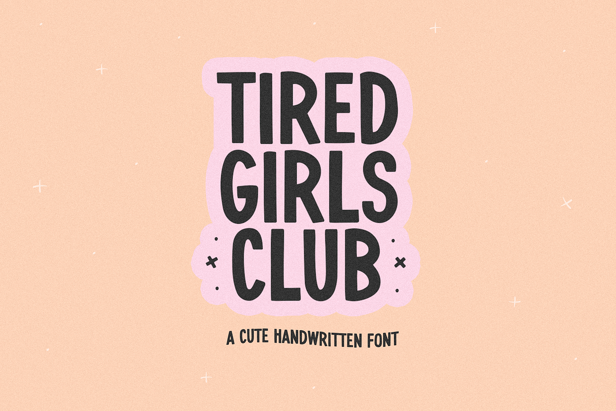 Tired Girls Club | Cute Sans Font, a Sans Serif Font by KA Designs (Photo 1 of 9)