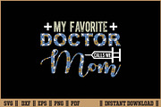 My Favorite Doctor Calls Me Mom SVG, a Healthcare Illustration by Handy Arts Studio (Thumbnail 1 of 3)