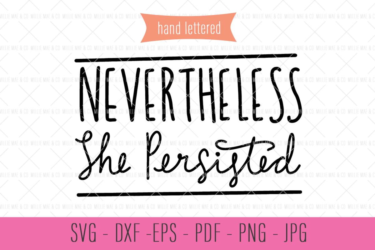 Nevertheless She Persisted SVG, an Illustration by Phat Happy Life (Photo 1 of 2)