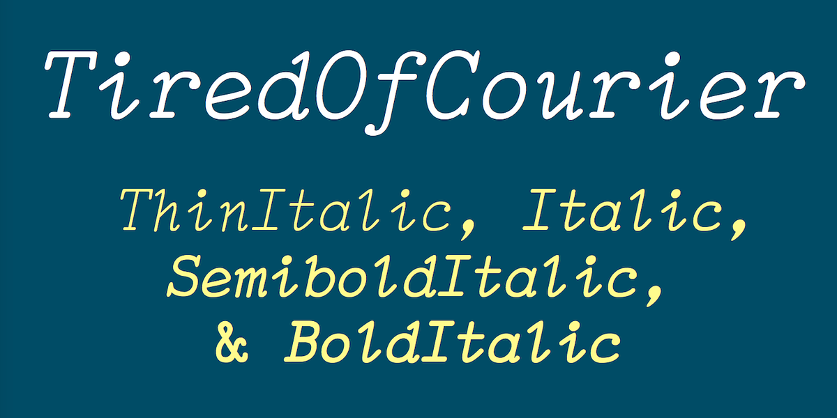 TiredOfCourier, a Font by Ingrimayne Type (Photo 2 of 11)
