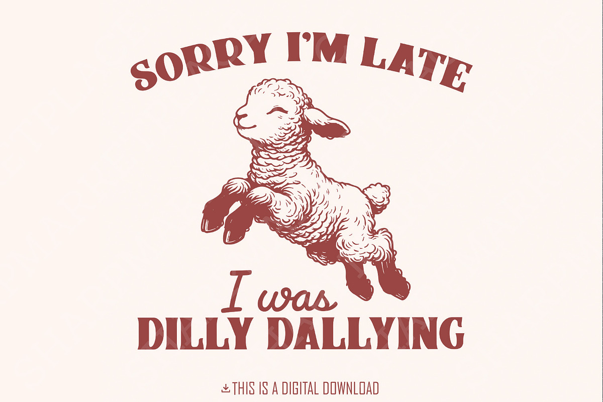 Sorry I'm Late I Was Dilly Dallying, an Illustration by SharpMarketplace (Photo 1 of 9)