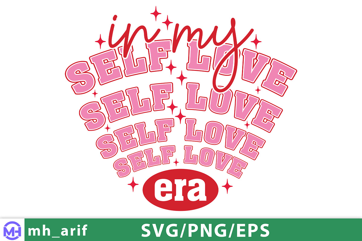 In My Self Love Era Valentine SVG, a Graphic by mh_arif (Photo 4 of 4)