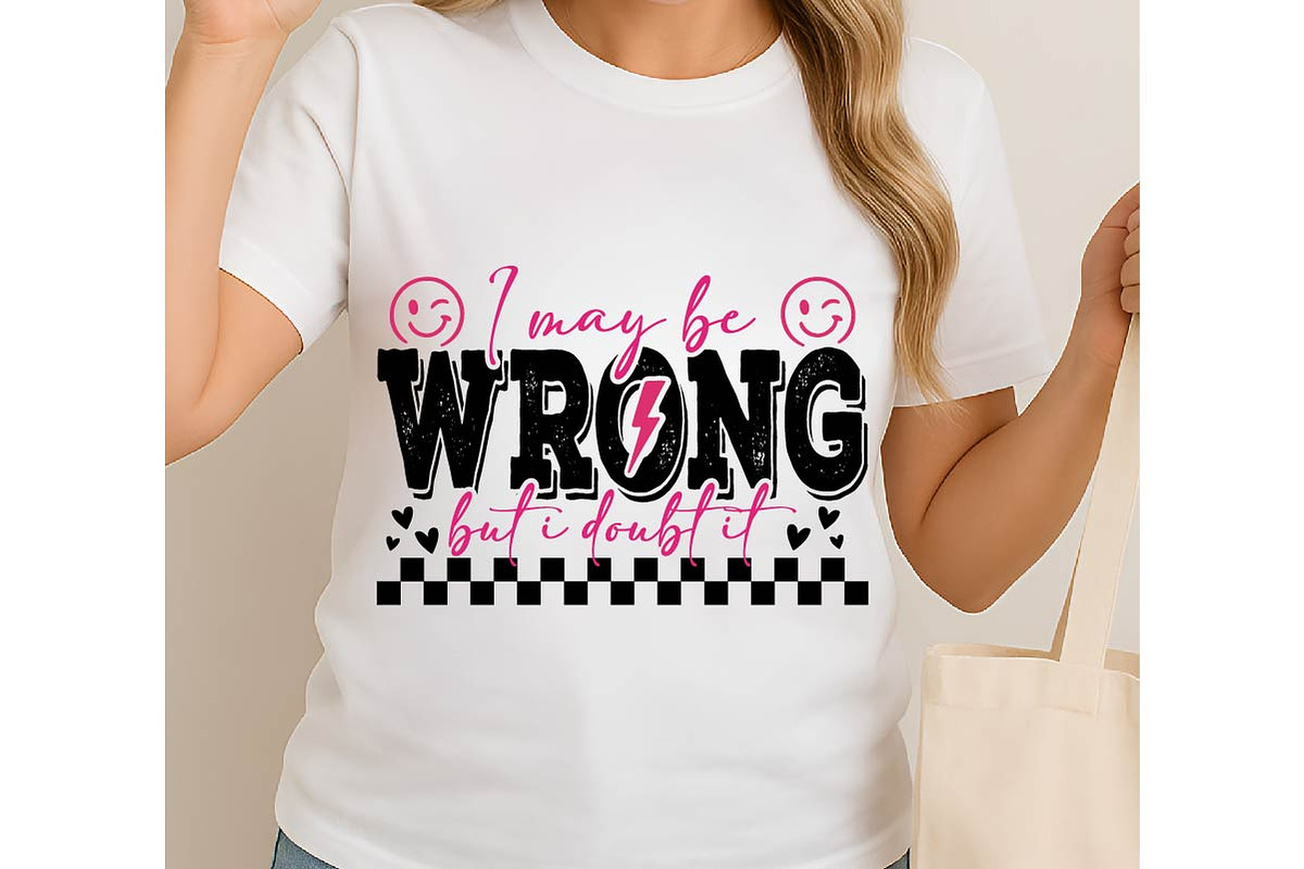 I May Be Wrong Snarky Sarcasm Png, an Object Graphic by EllaMaiyaali (Photo 1 of 6)