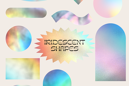 9 Iridescent Shapes