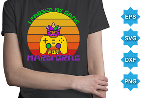 I Paused My Game For Mardi Gras SVG