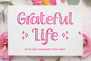 Grateful Life - Outline Handwritten, a Handwritten Font by Typefactoryco