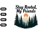 Stay Rooted, My Friends SVG, an Illustration by Awieee1 (Thumbnail 1 of 4)