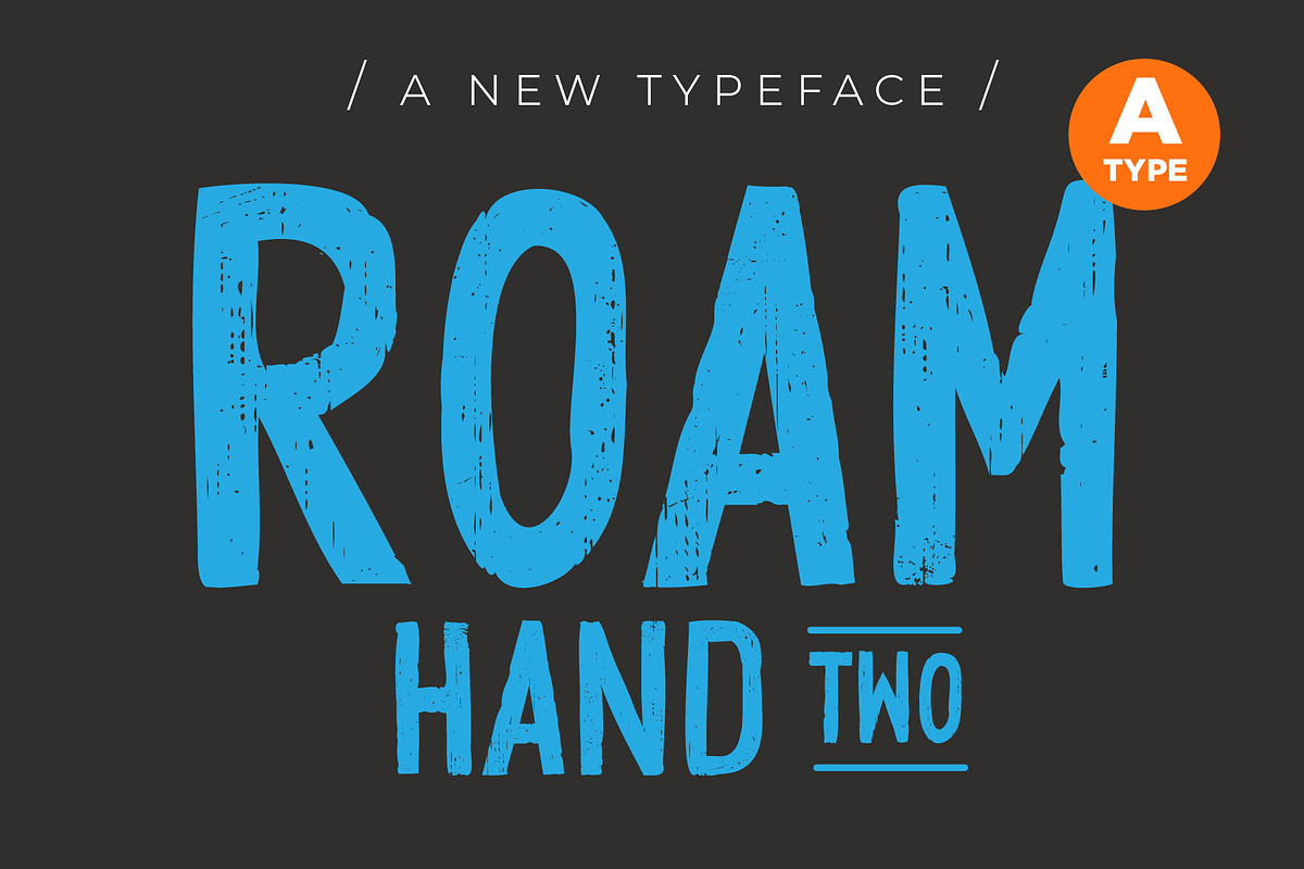 ROAM Hand Two Rough & Solid  A-TYPE, a Handwritten Font by Tyrrell Creative (Photo 7 of 7)