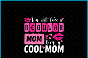 I'm Not Like A Regular Mom SVG PNG, a Graphic by Creativeusart (Thumbnail 3 of 4)