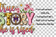 True Story He is Risen Png, an Object Graphic by Clipart Bloom (Thumbnail 3 of 3)