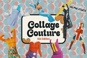 Collage Couture: 60s Edition