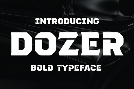 Dozer - Bold & Heavy Typeface, a Serif Font by HipFonts