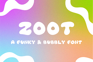 ZOOT Font Funky & Bubbly Style