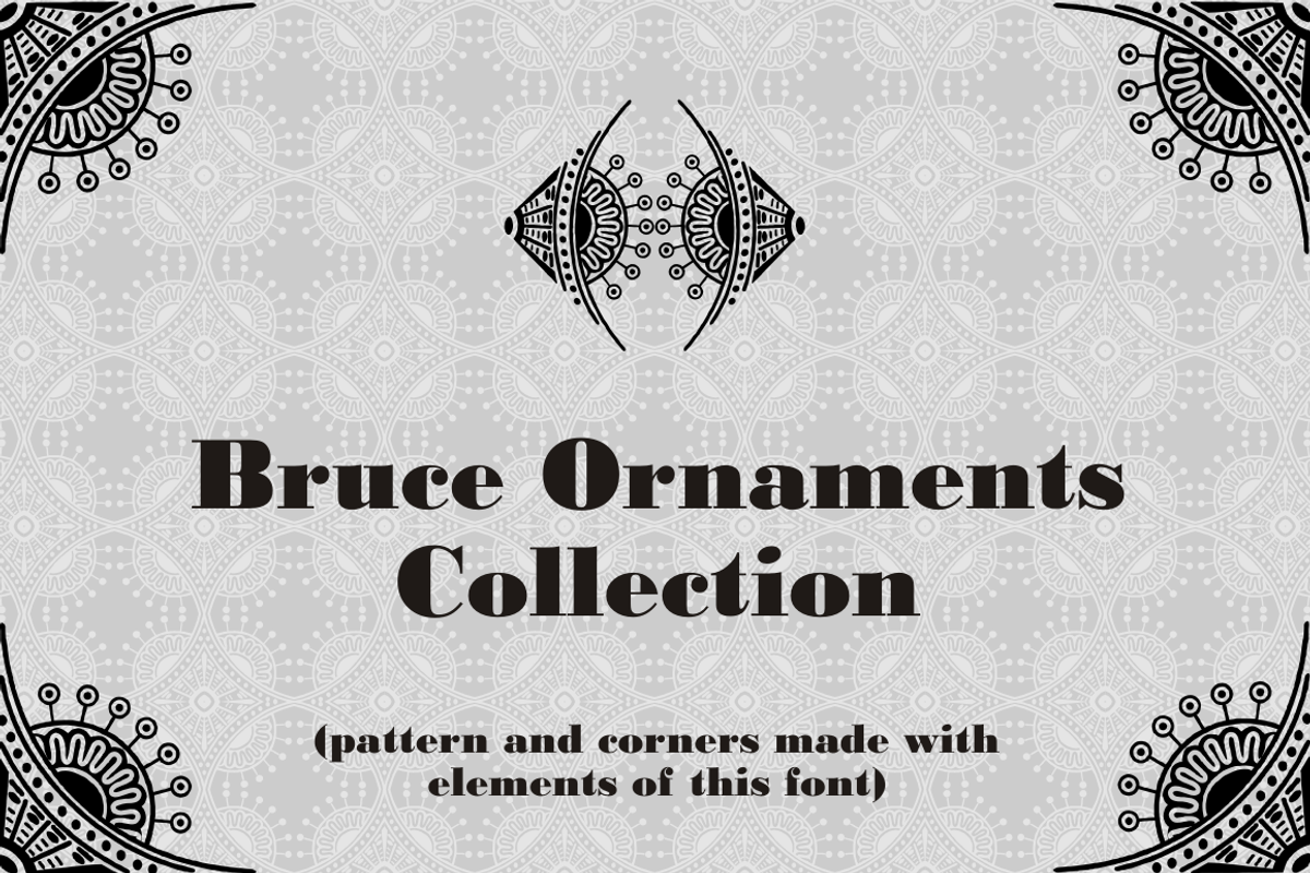 Bruce Ornaments Collection