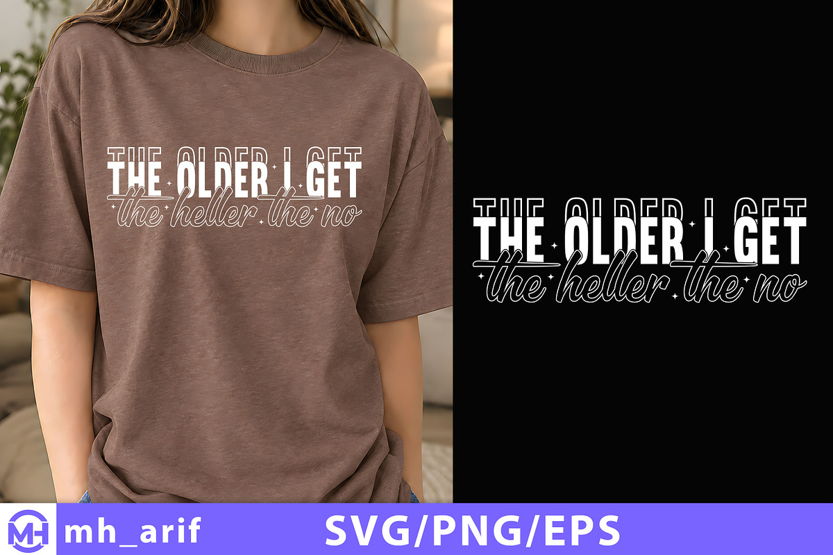 The Older I Get the Heller the No, an Object Graphic by mh_arif (Photo 1 of 4)