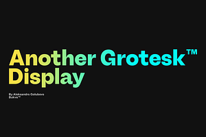 Another Grotesk Display Family