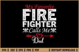 My Favorite Firefighter Calls Me Dad