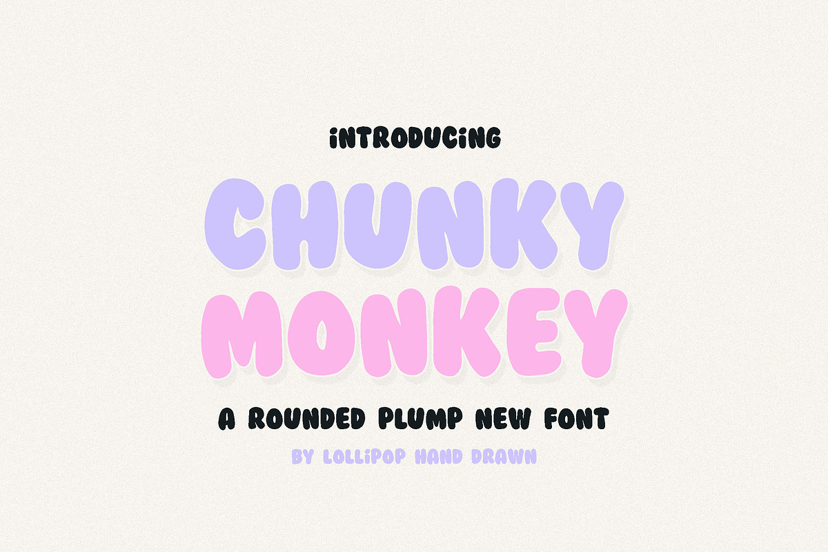 Chunky Monkey Font, a Font by Lollipop Hand Drawn (Photo 1 of 7)