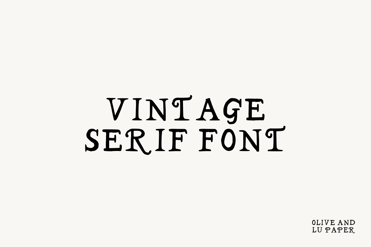 Vintage Serif Font, a Handwritten Font by Olive & Lu Paper (Photo 1 of 2)