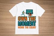 Own the Moment Work the Court, an Object Graphic by balal (Thumbnail 2 of 3)