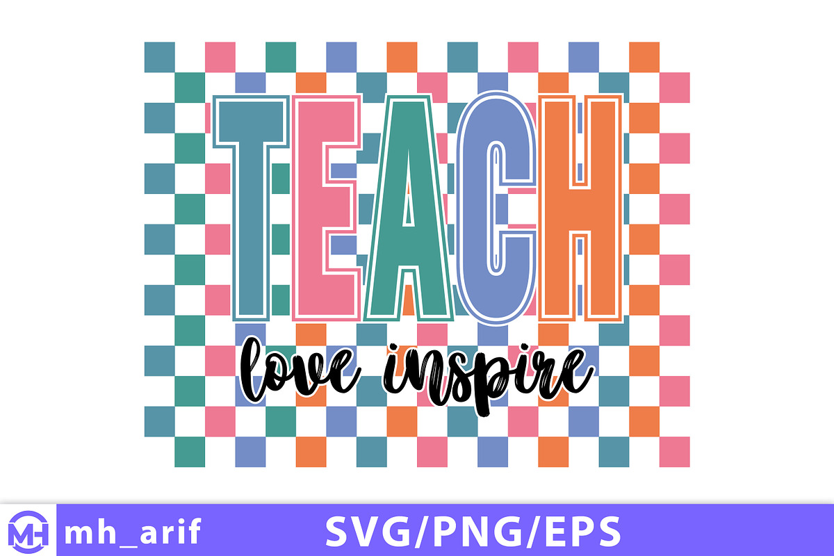 Teach love inspire typography design, an Object Graphic by mh_arif (Photo 1 of 4)