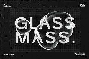 Glass Mass Distortion