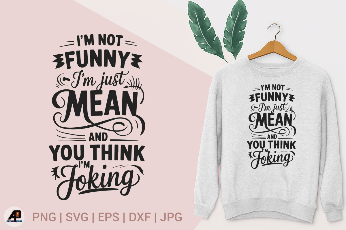 Funny Sarcastic Quotes Bundle, an Illustration by Actual Pixel (Photo 6 of 33)