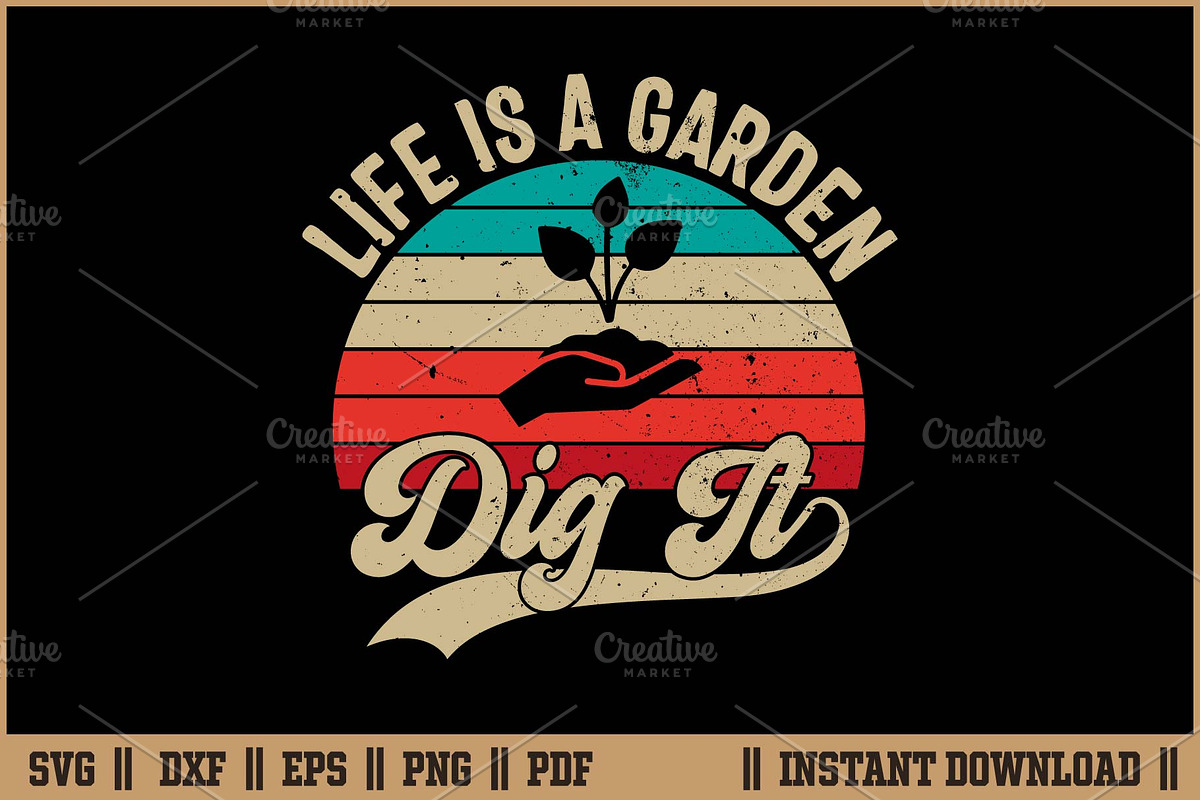 Life is a garden dig it Retro SVG, an Illustration by Handy Arts Studio (Photo 1 of 3)
