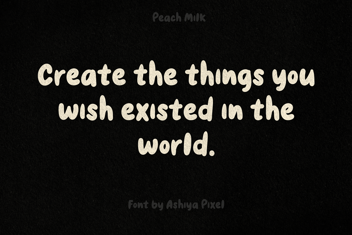 Peach Milk Chubby Hand-Drawn Font, a Handwritten Font by Ashiya Pixel