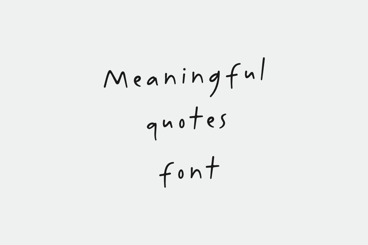 Meaningful Quotes Font, a Handwritten Font by Burhan Afif (Photo 1 of 10)