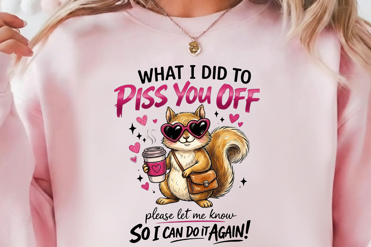 What Did I Do To Piss You Off PNG, a Graphic by Vector Portal (Photo 4 of 8)