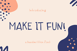 make it fun! handwritten font