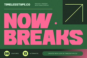 Now Breaks Bold Sans Display, a Sans Serif Font by timelesstype.co
