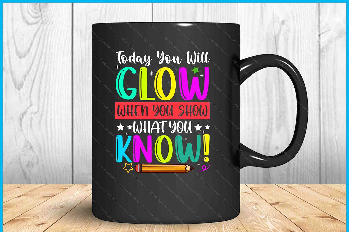 Test Day Today You Will Glow SVG, a Graphic by Creativeusart (Photo 3 of 4)